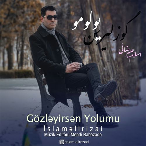 اسلام علیرضایی گوزلیرسن یولومو